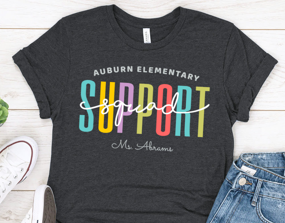 Support Team Squad T-Shirt - Personalized Teacher Squad Shirts – 37 Design  Unit