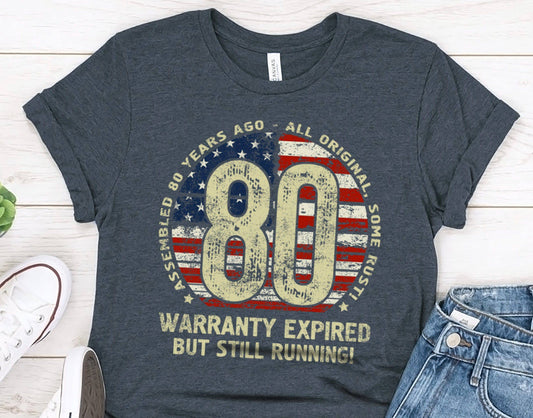 Born 80 Years Ago Shirt, 80th Birthday Gift, Turning 80 Sweatshirt, Patriotic T-Shirt for Him, for Men or Women 010