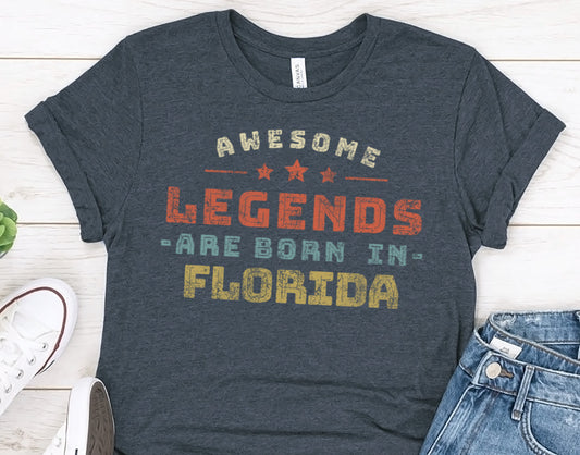 Awesome Legends Are Born in Florida T-Shirt for Men or Women - Vintage Florida Pride Gift