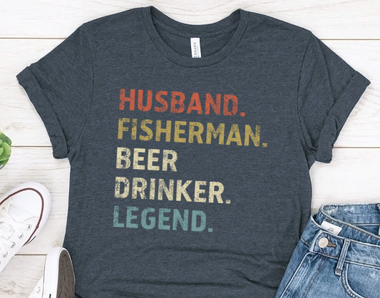 Husband. Fisherman. Beer Drinker. Legend. – Funny Fishing T-Shirt for Men