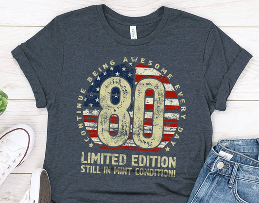 80th Birthday Shirt - Funny 80 Years Old Gift - Unique Birthday Present for Men & Women