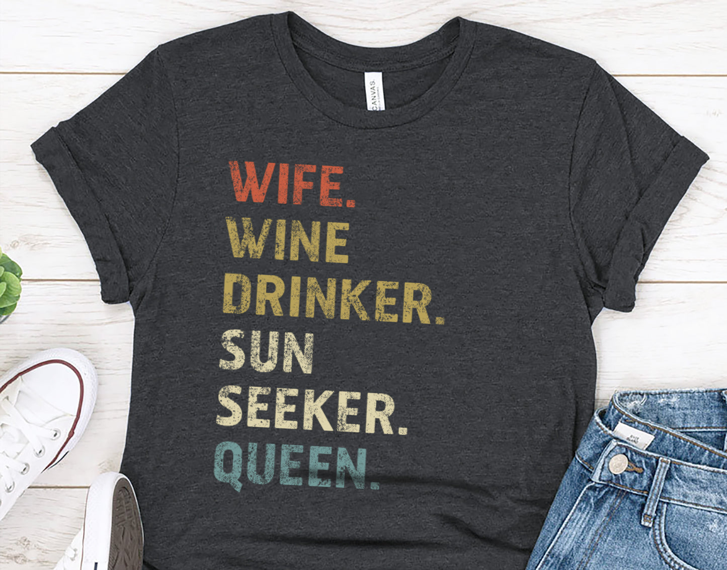 Wife. Wine Drinker. Sun Seeker. Queen. T-Shirt for Women, Gift for Wine and Vacation Lovers