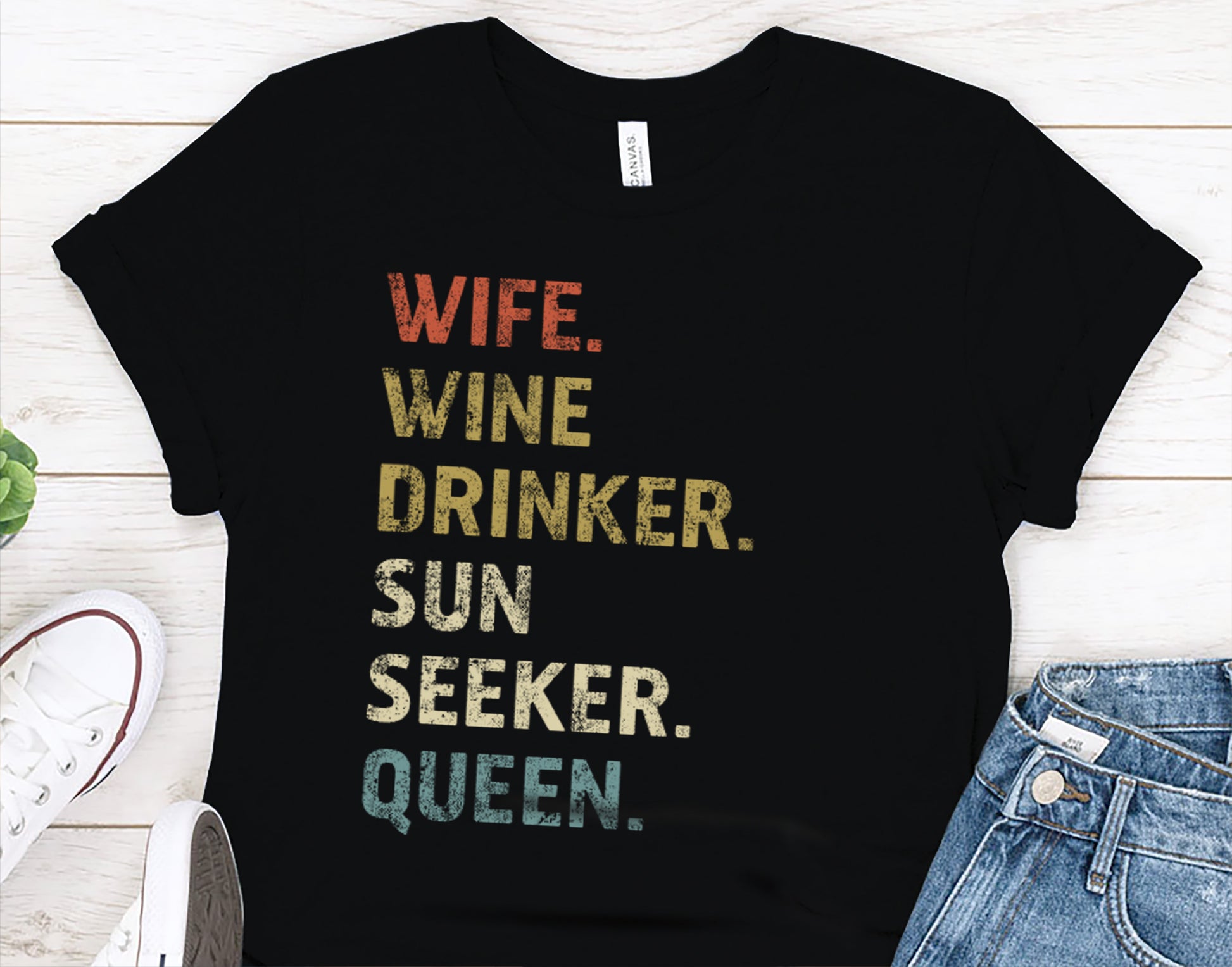 Wife. Wine Drinker. Sun Seeker. Queen. T-Shirt for Women, Gift for Wine and Vacation Lovers