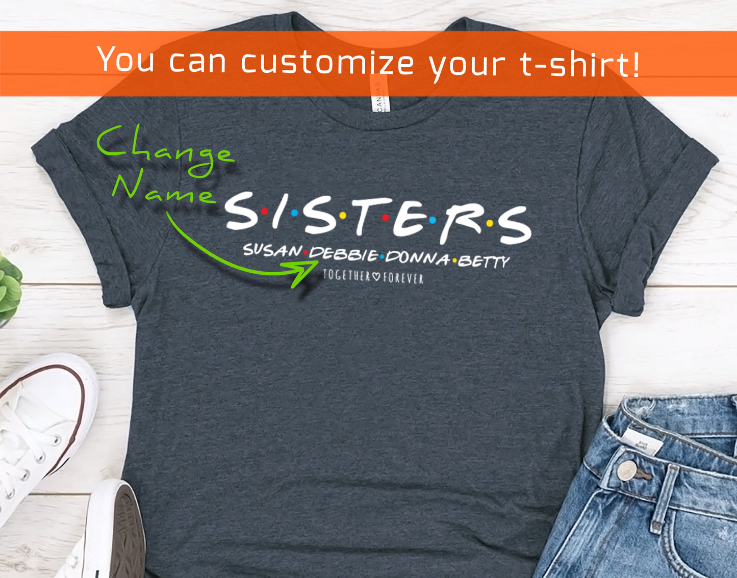 Custom Sisters Name Shirt, Sisters Weekend t-shirt, Customized Names Of Sisters