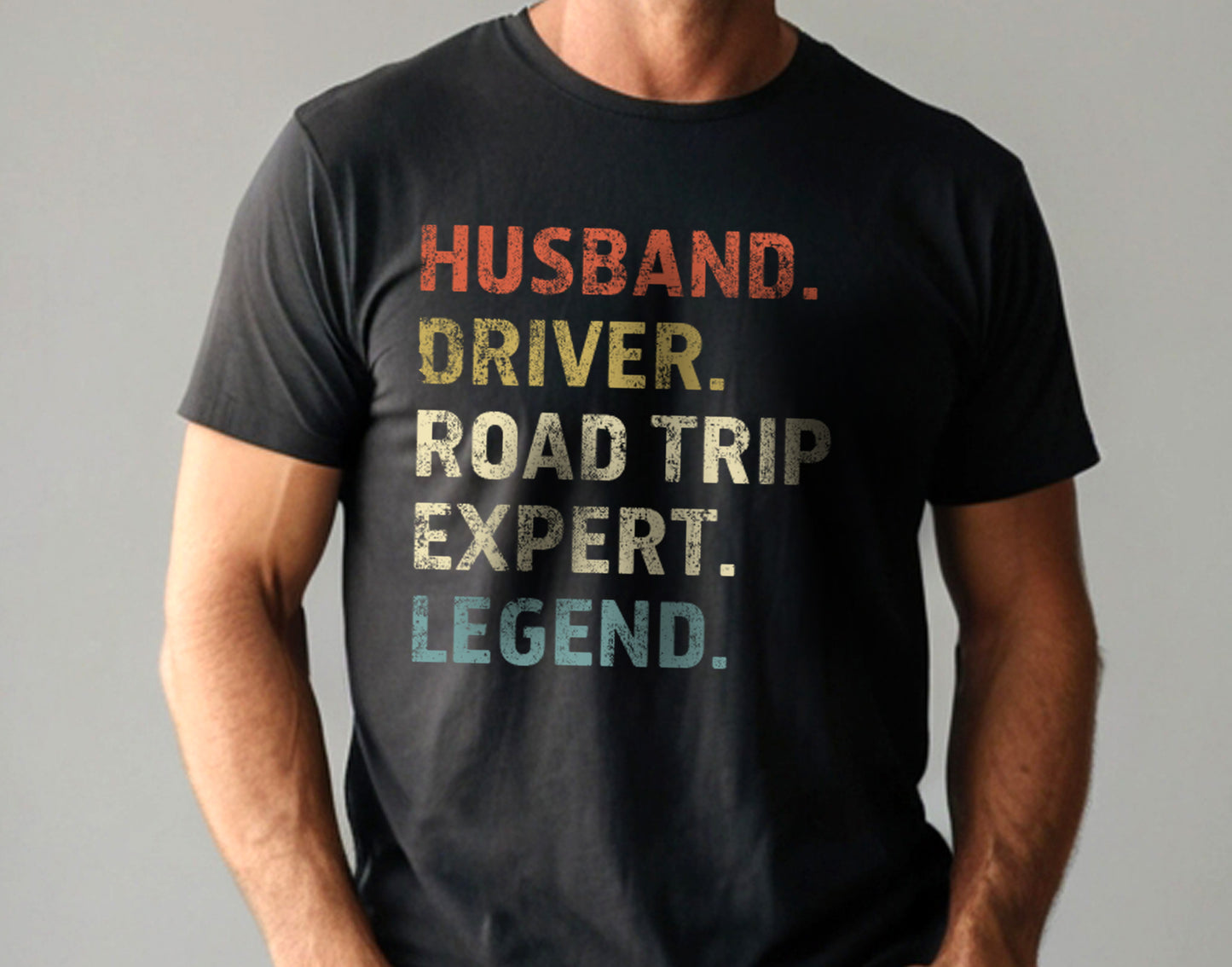 Husband. Driver. Road Trip Expert. Legend. – Funny Travel T-Shirt for Men