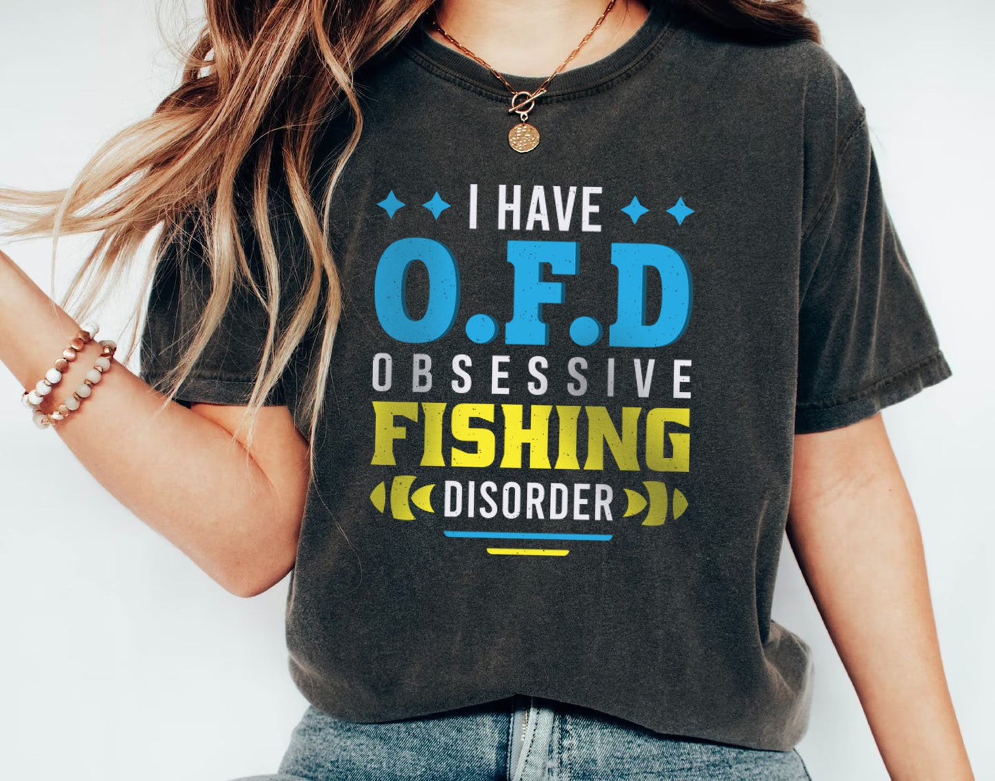 I Have O.F.D - Obsessive Fishing Disorder T-Shirt - Funny Fishing Gift | Premium Quality & Fast Shipping