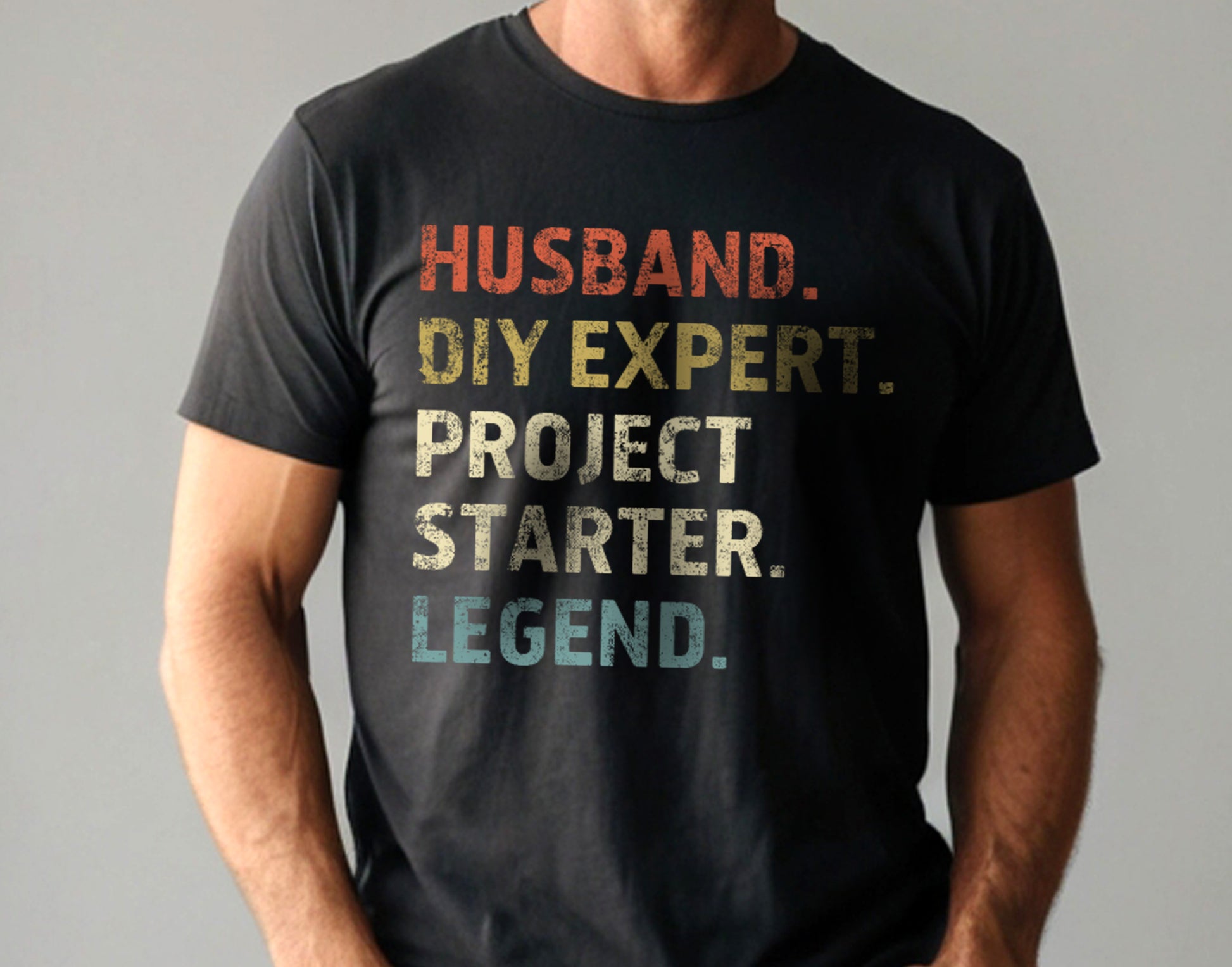 Husband. DIY Expert. Project Starter. Legend. Funny Handyman T-Shirt