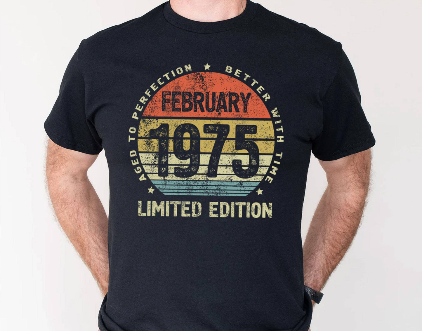 February 1975 birthday Gift shirt for Men or Women, Better with Time