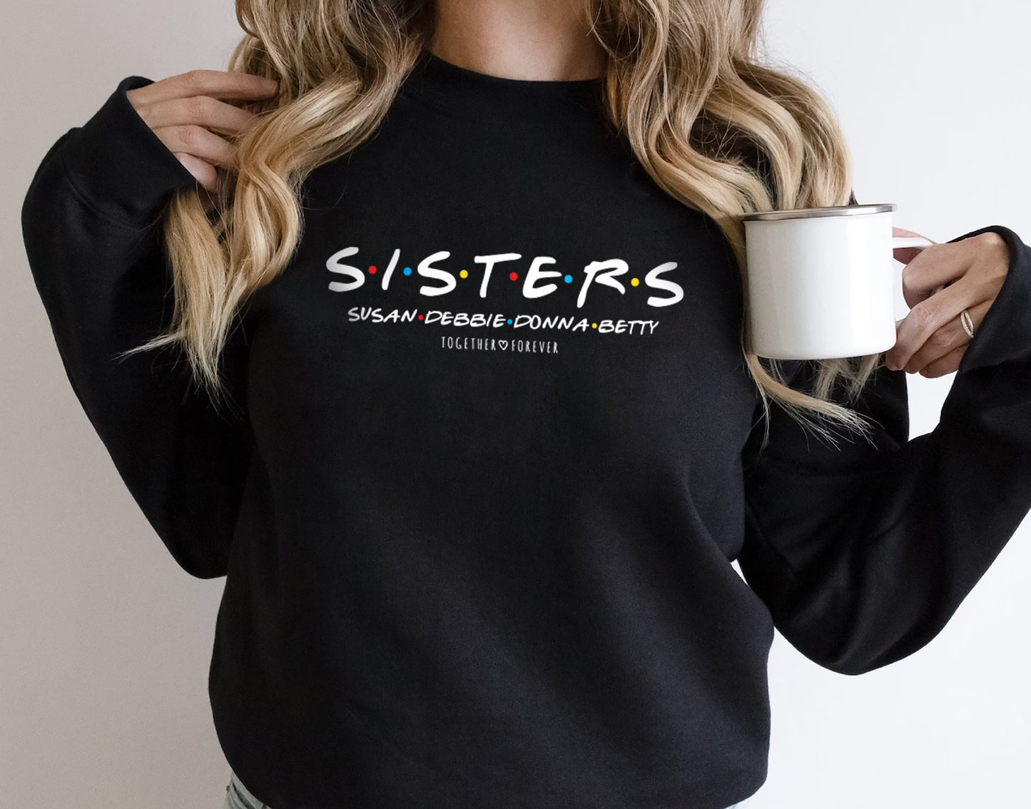 Custom Sisters Name Shirt, Sisters Weekend t-shirt, Customized Names Of Sisters