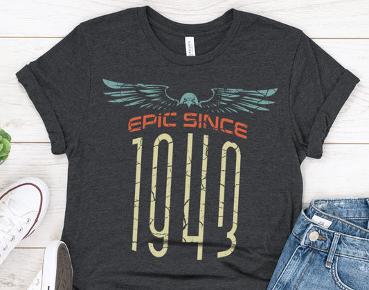 Epic Since 1943 Birthday Gift shirt for Brother or Husband, Gift Shirt For men or Father, Anniversary gifts for dad or stepfather