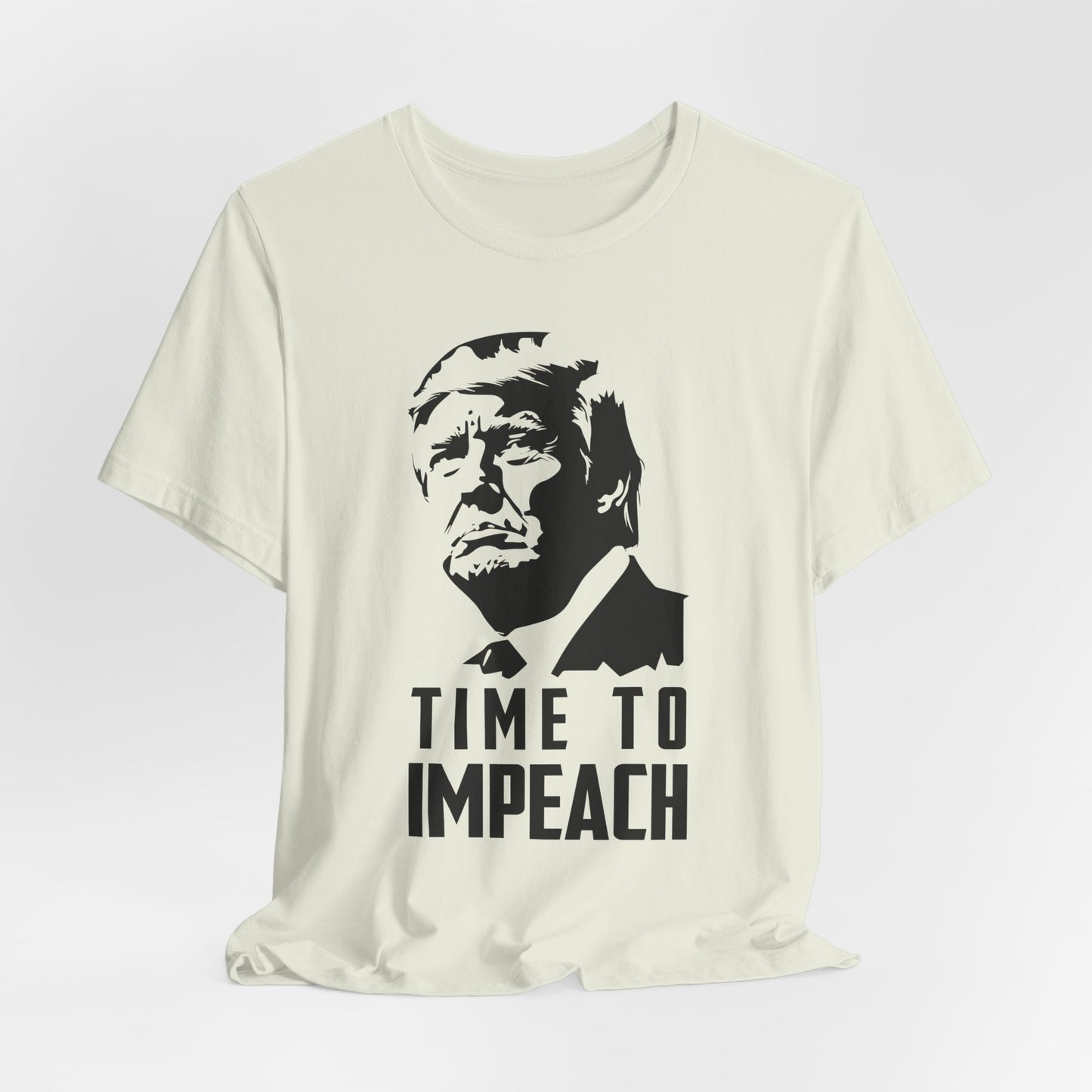 Time to Impeach, Anti-Trump Political Tee, Protest Statement Shirt