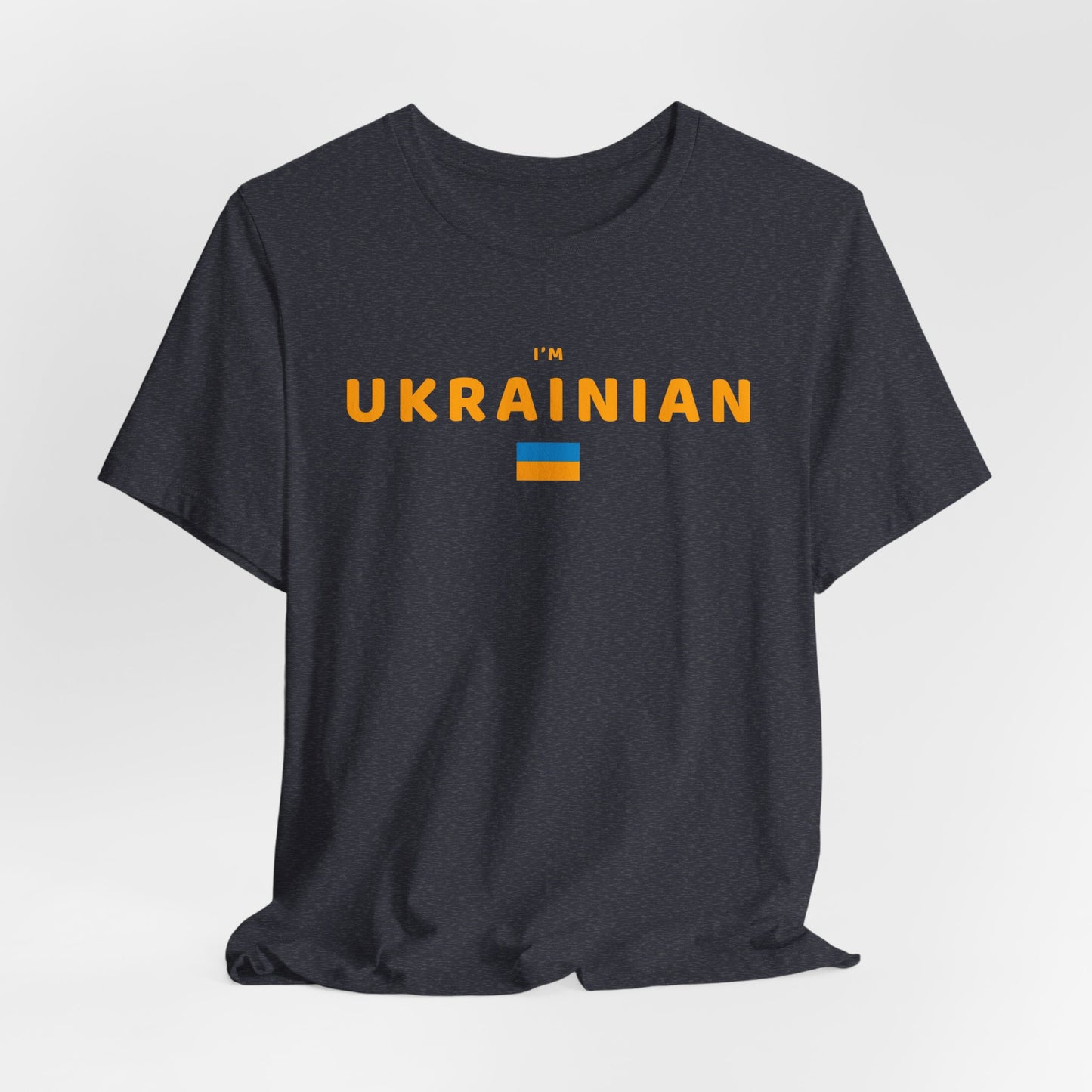 I'm Ukrainian Shirt - Flag of Ukraine Patriotic t-shirt