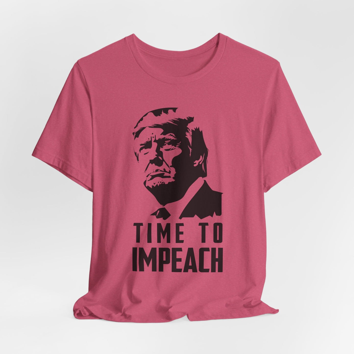 Time to Impeach, Anti-Trump Political Tee, Protest Statement Shirt