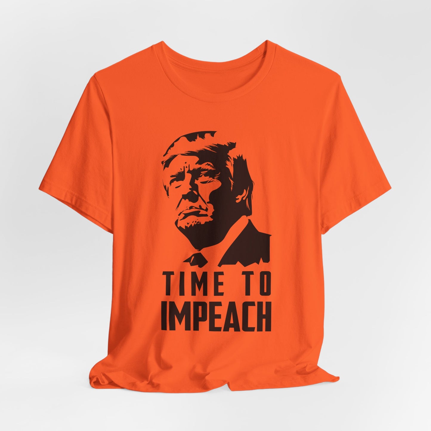 Time to Impeach, Anti-Trump Political Tee, Protest Statement Shirt