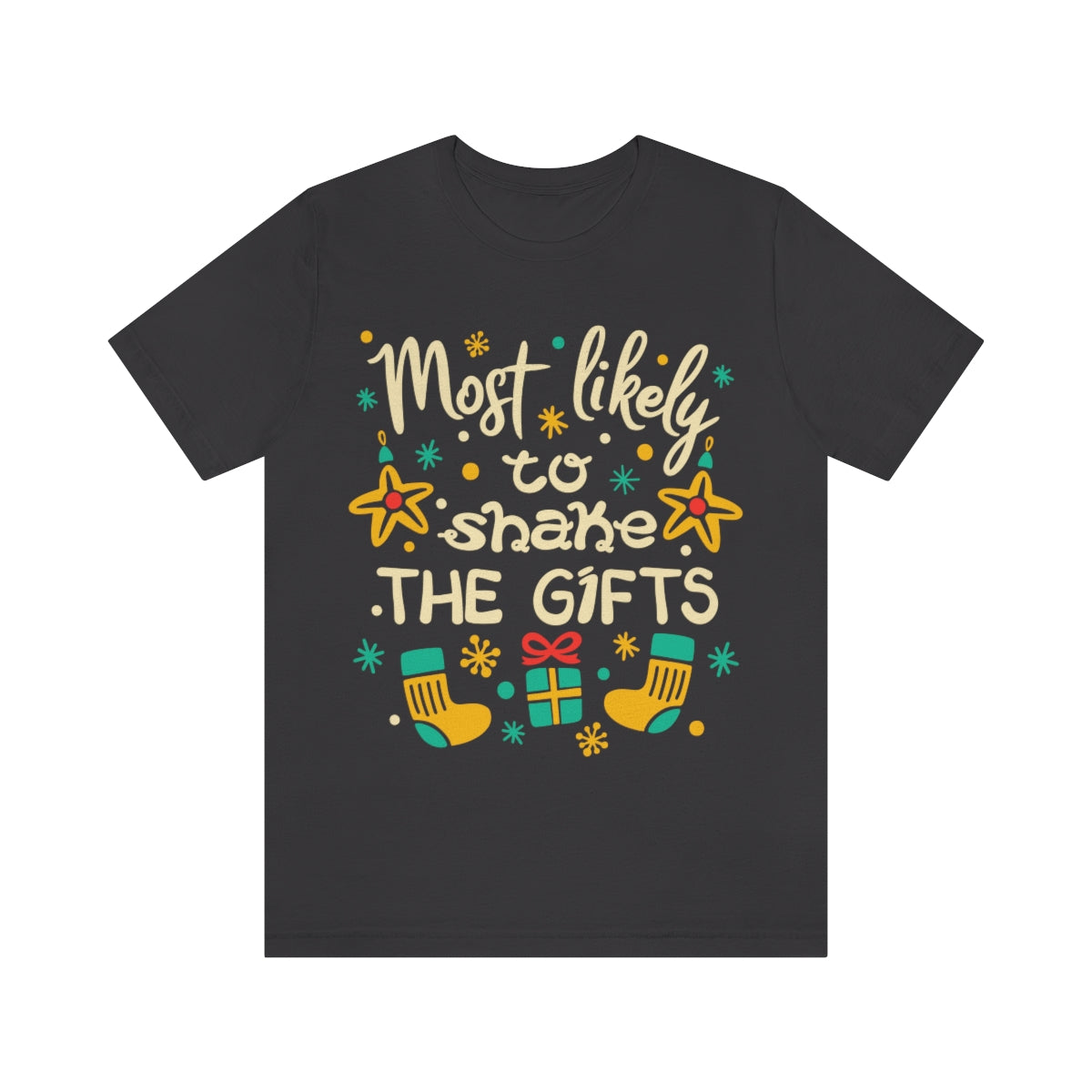 Most Likely to shake the gifts T-shirt for women or men, Most Likely To Christmas Shirts, Custom Most Likely T-Shirts - 37 Design Unit