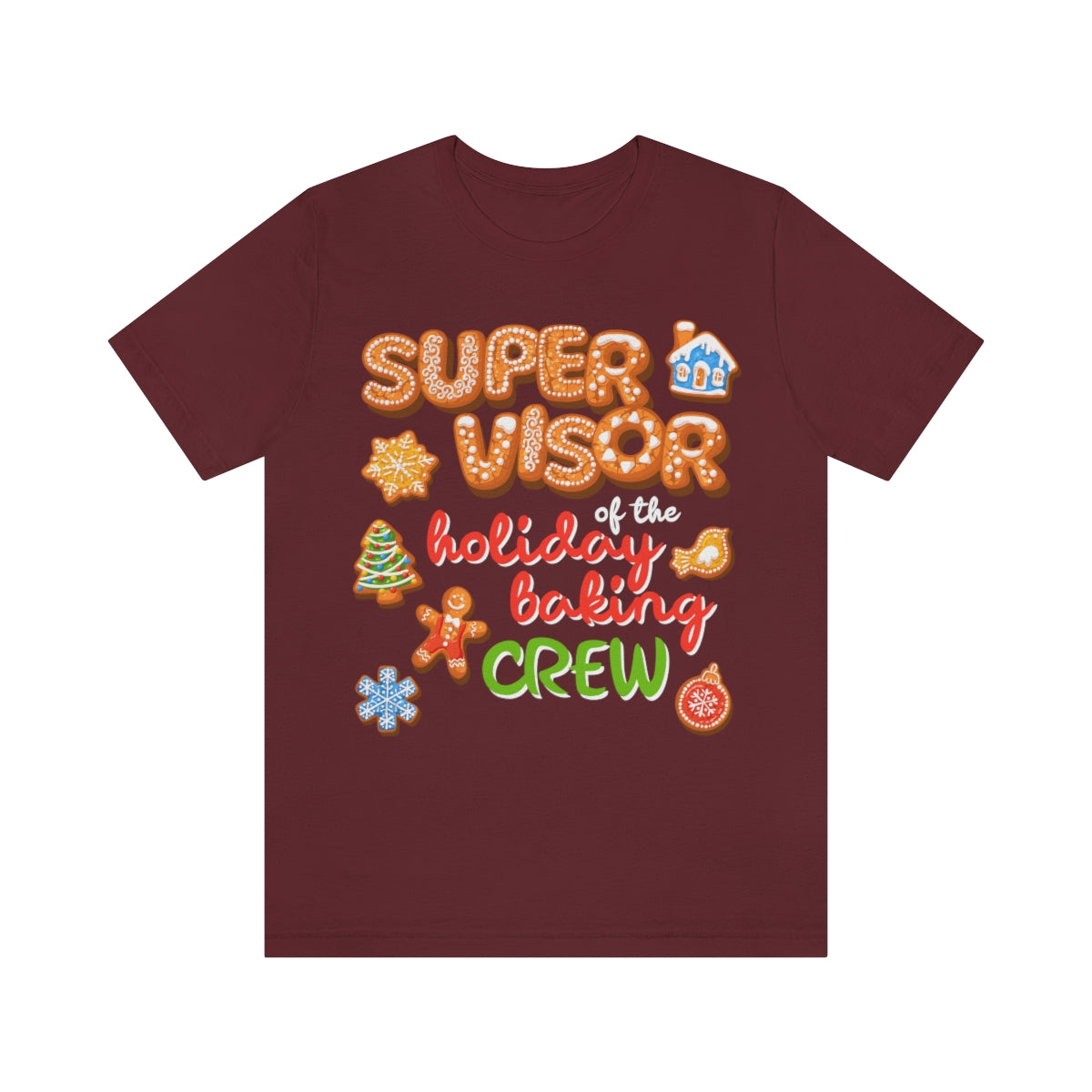 Supervisor of the holiday baking crew - Family Matching Funny Christmas T-shirts for women or men - 37 Design Unit