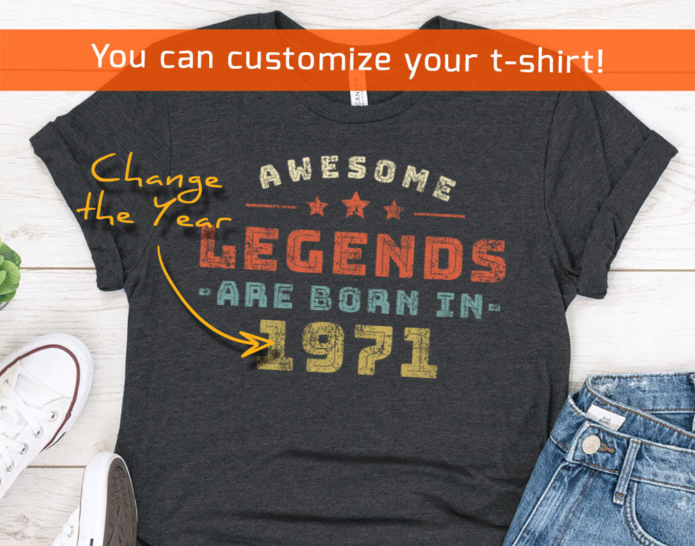 Awesome Legends Are Born In 1971 T-Shirt for Men or Women - Birthday Gift Shirt for Wife or Husband - Vintage TShirt for Brother or Sister. - 37 Design Unit
