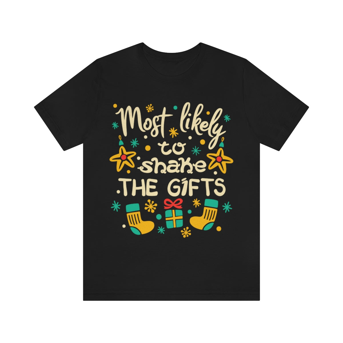 Most Likely to shake the gifts T-shirt for women or men, Most Likely To Christmas Shirts, Custom Most Likely T-Shirts - 37 Design Unit