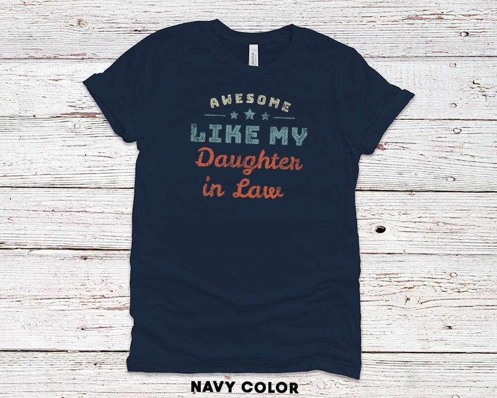 Awesome Like My Daughter in Law Gift Shirt, Vintage Mens Proud Daddy T-shirt - 37 Design Unit