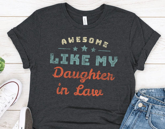 Awesome Like My Daughter in Law Gift Shirt, Vintage Mens Proud Daddy T-shirt - 37 Design Unit