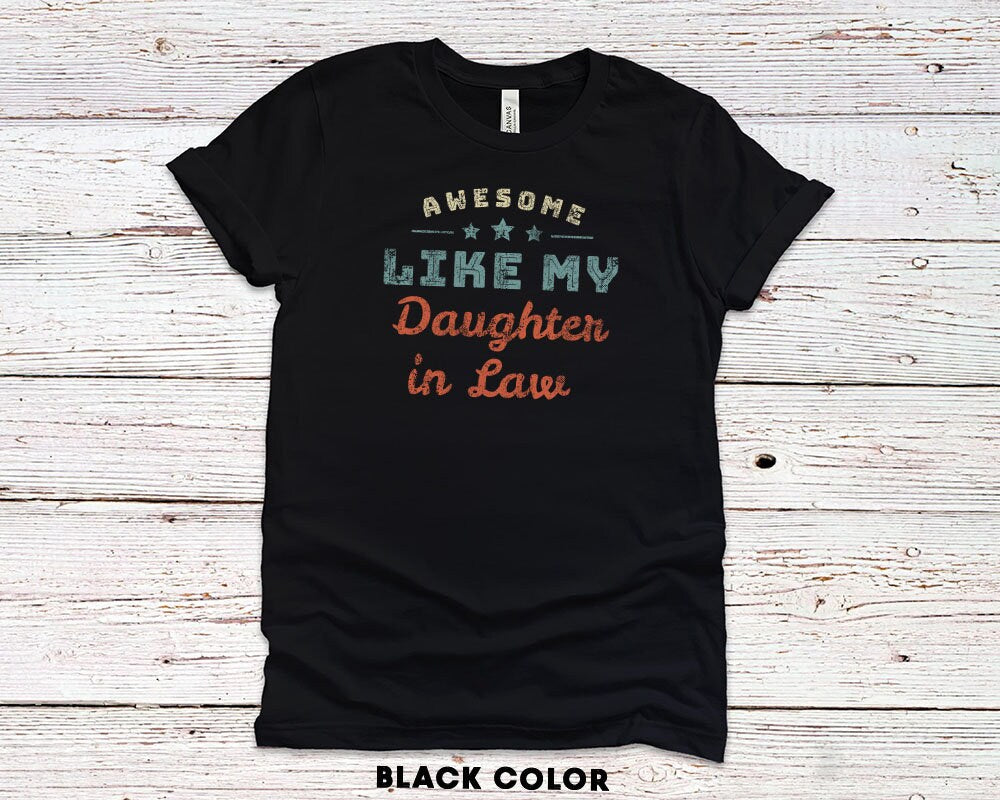 Awesome Like My Daughter in Law Gift Shirt, Vintage Mens Proud Daddy T-shirt - 37 Design Unit