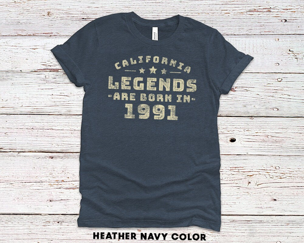 California Legends are Born in 1991 gift t-shirt or Men or Women