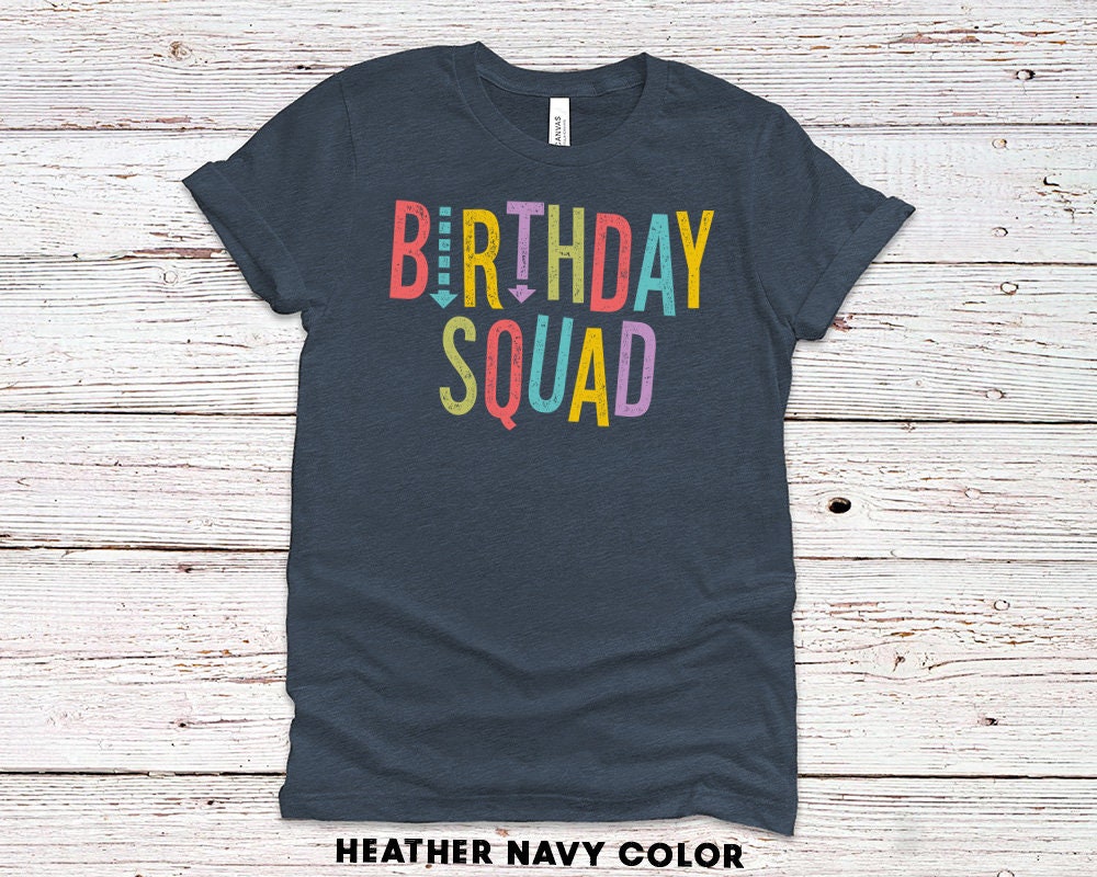 Birthday Squad T-Shirt, Funny Group tees for Men or Women