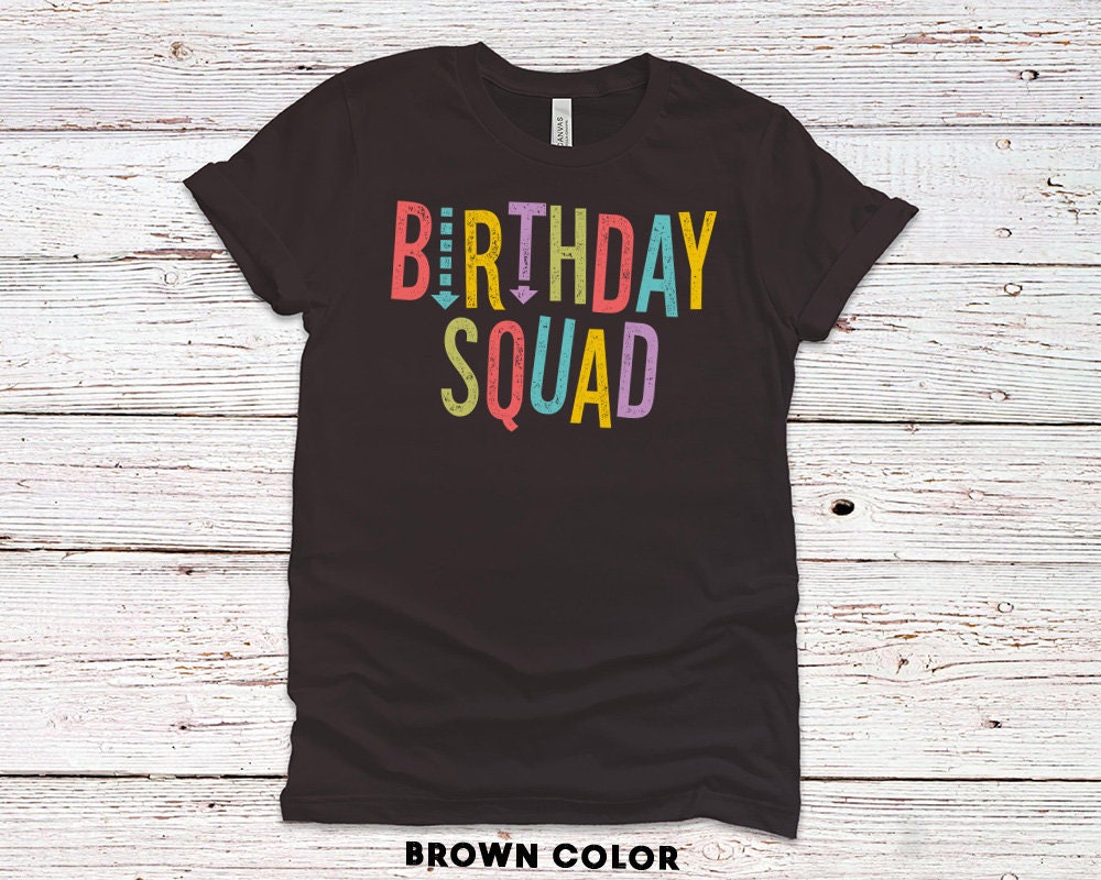 Birthday Squad T-Shirt, Funny Group tees for Men or Women