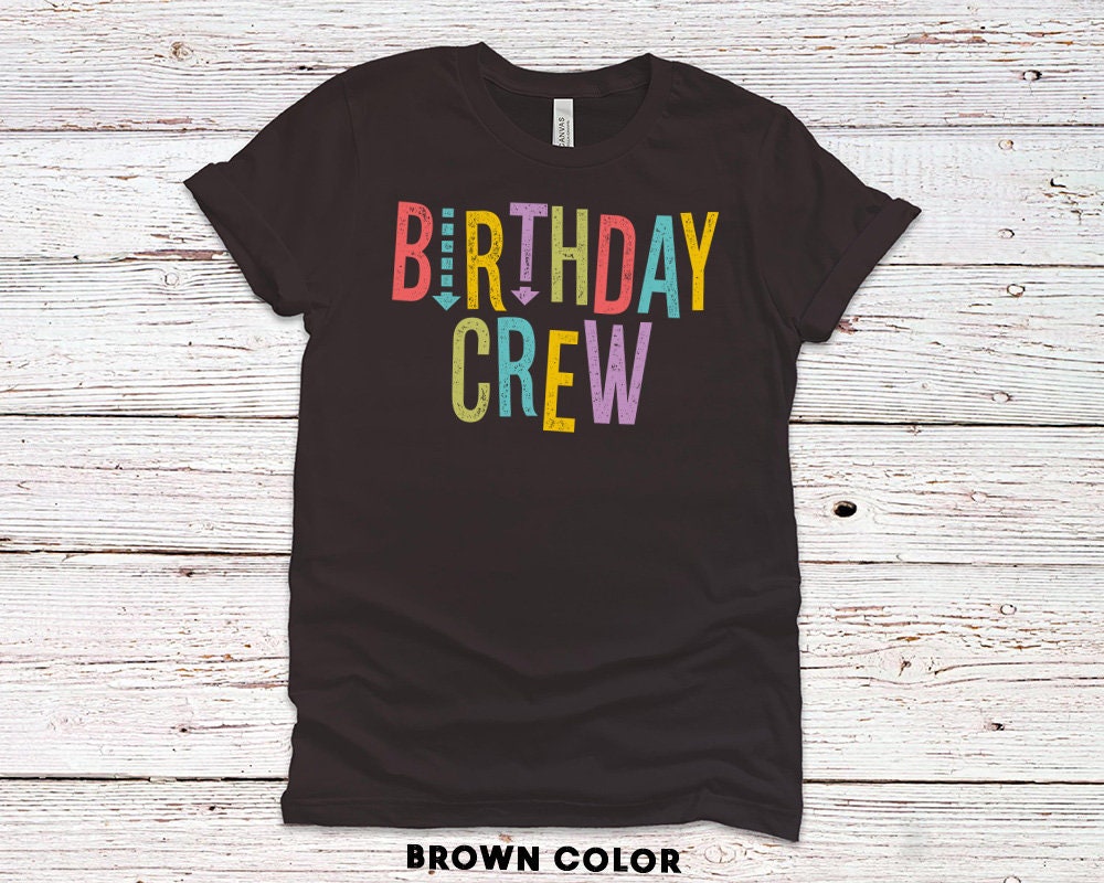 Birthday Crew T-Shirt, Funny Group tees for Men or Women