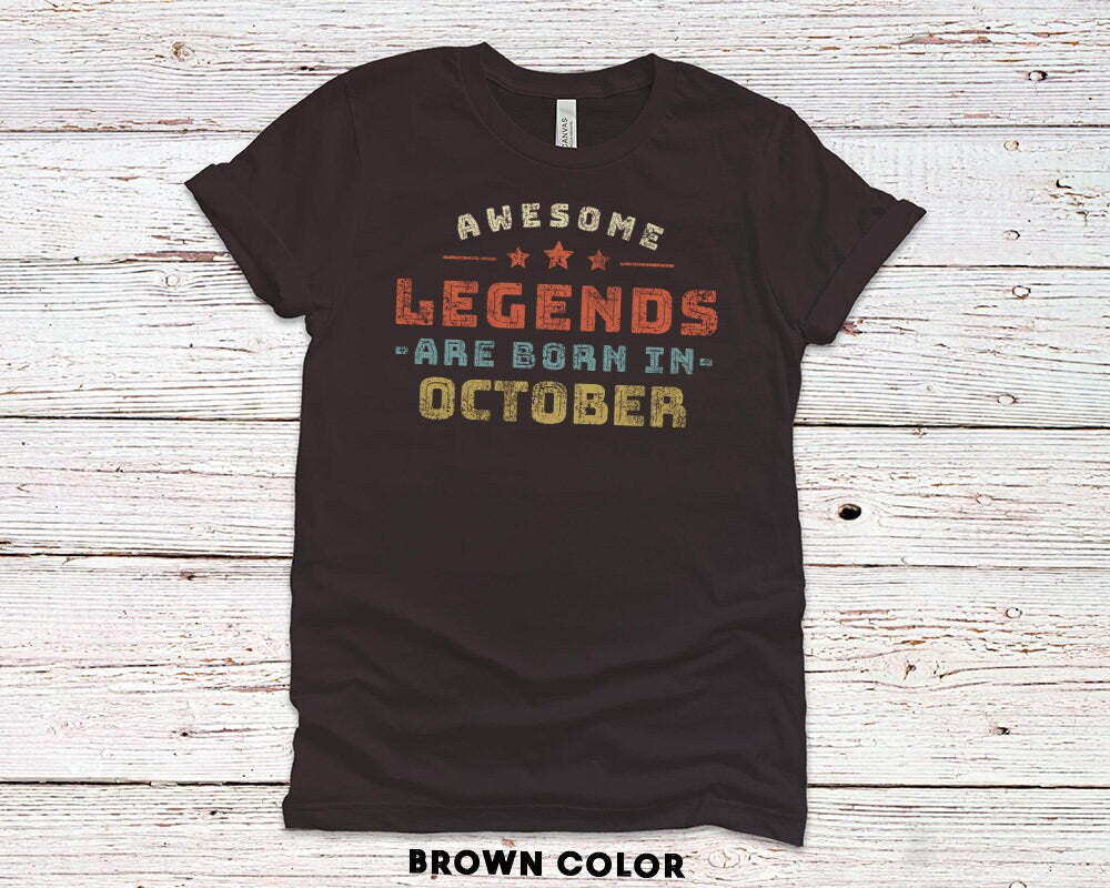 Awesome Legends Born In October Birthday Gift Shirt for Women or Men