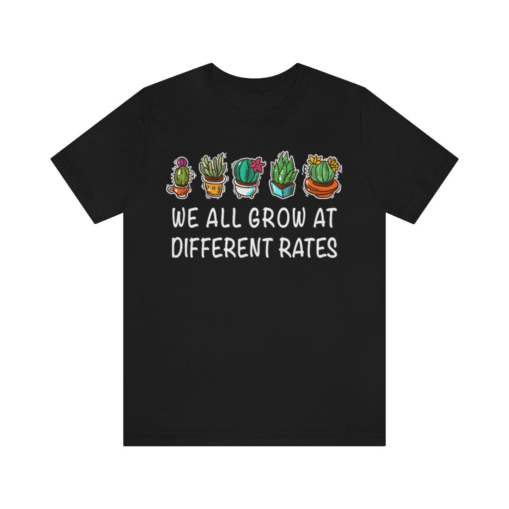 We All Grow At Different Rates - Teacher Special Education T-Shirt