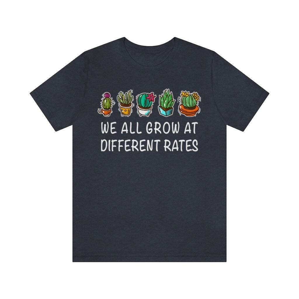 We All Grow At Different Rates - Teacher Special Education T-Shirt