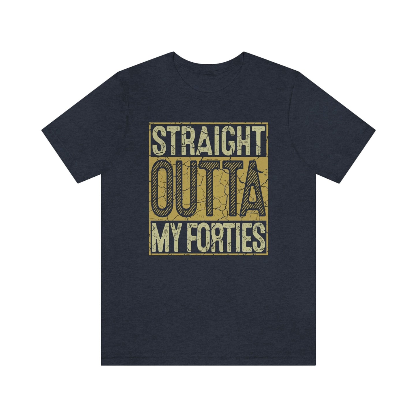 40th birthday gift shirt for woman or man, Straight Outta my Forties Gift shirt for wife or husband