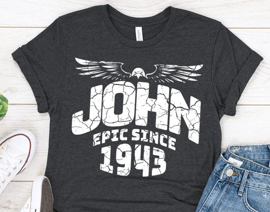 Epic Since 1943 birthday shirt for Husband or Dad,  Personalized name t-shirt for men or brother