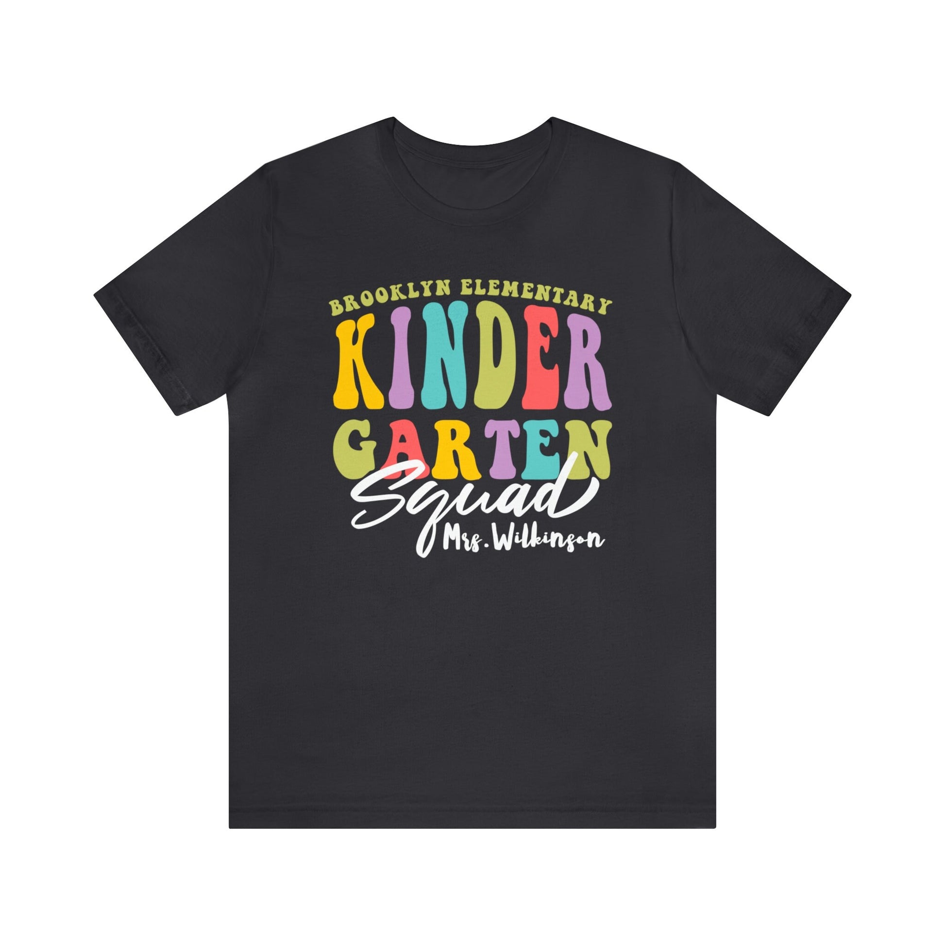 Personalized Kindergarten Teacher Squad T-Shirt - Customized Teacher Team T-Shirt - 37 Design Unit