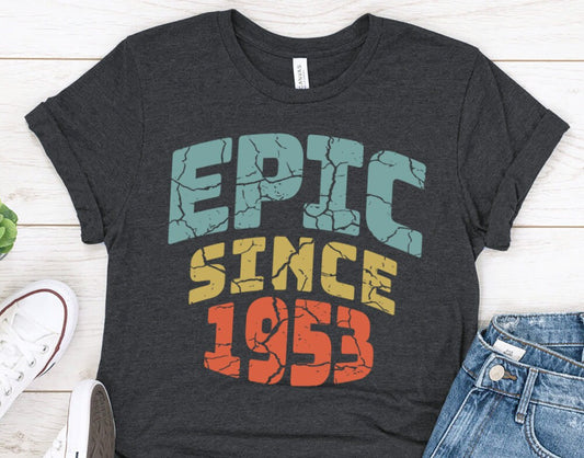 Epic Since 1953 birthday shirt for Men or Husband, Vintage Gift t-shirt for dad or father